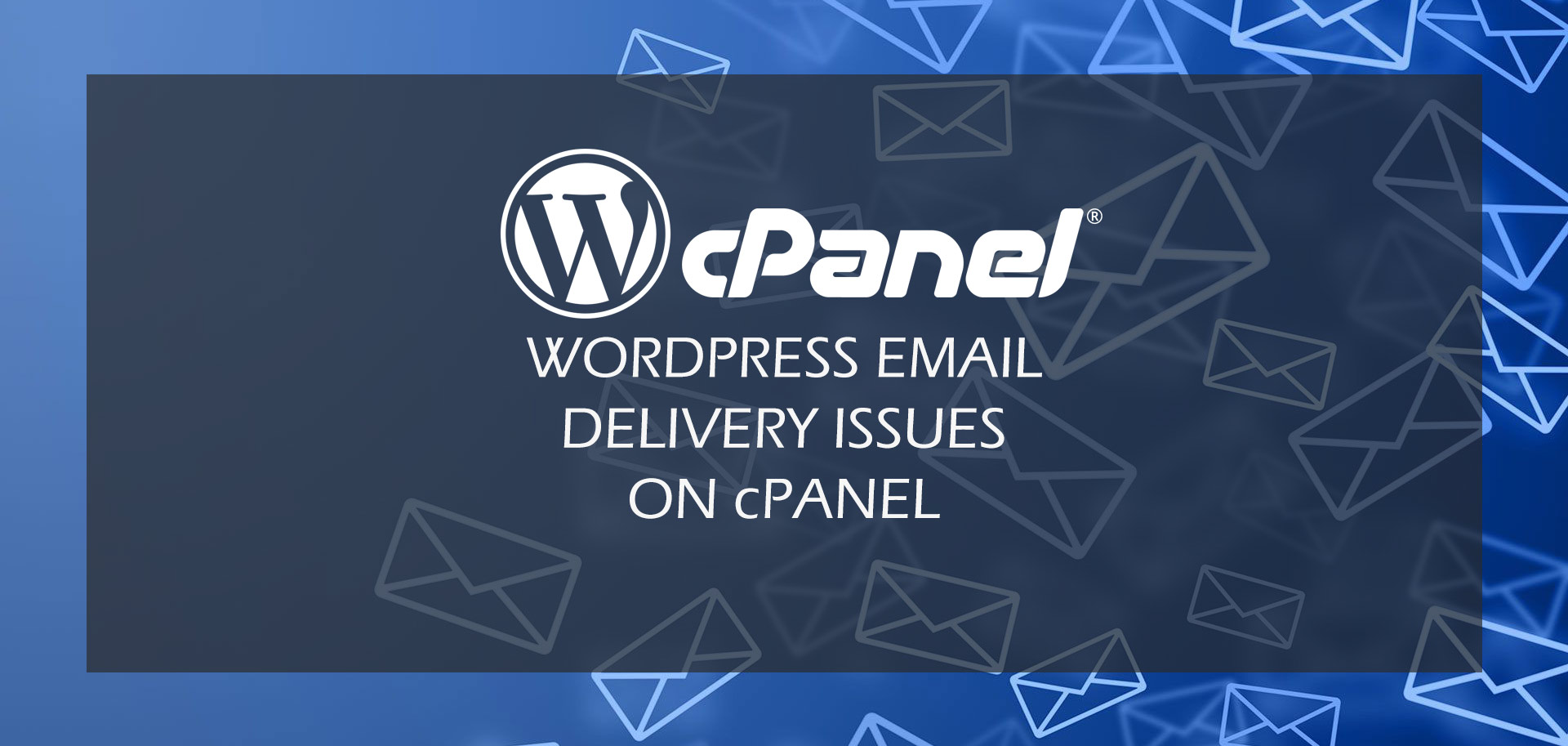 Wordpress Email Delivery Issues Cpanel